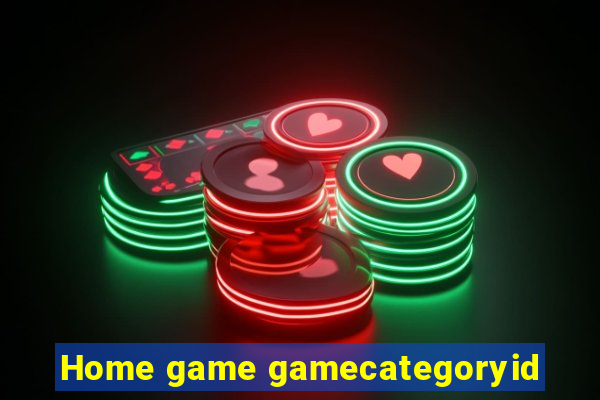 Home game gamecategoryid